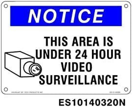 Everlast Sign, 10x14 in, Notice, This Area is Under 24 Hour Surveilance,w/pict, bl/wh/bk, Generic