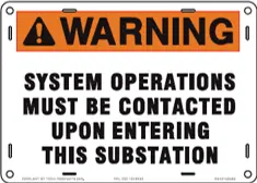 System Operations Must Be Contacted Upon Entering This Substation